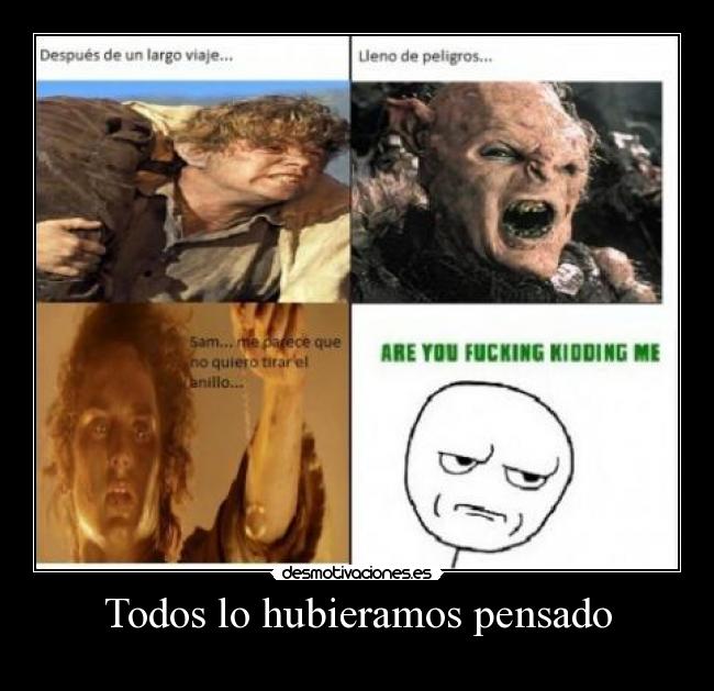 Todos lo hubieramos pensado -