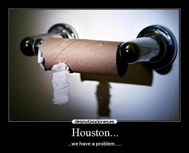 Houston... - 