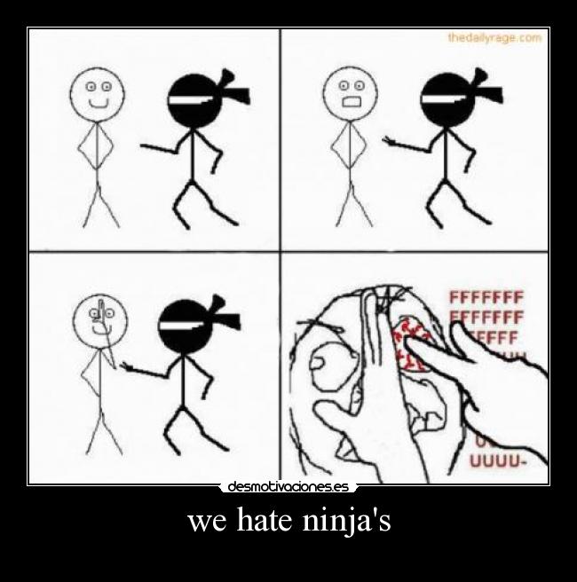 we hate ninjas - 