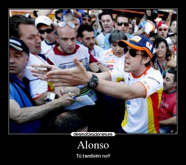Alonso - Tú también no!!