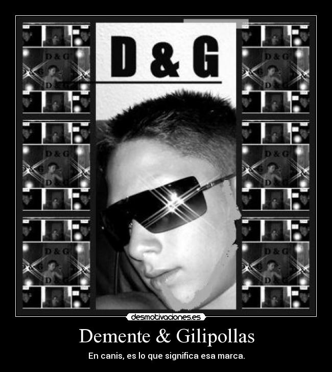 Demente & Gilipollas -