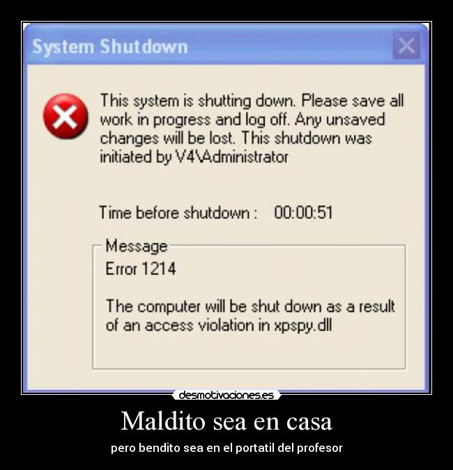 Maldito sea en casa -