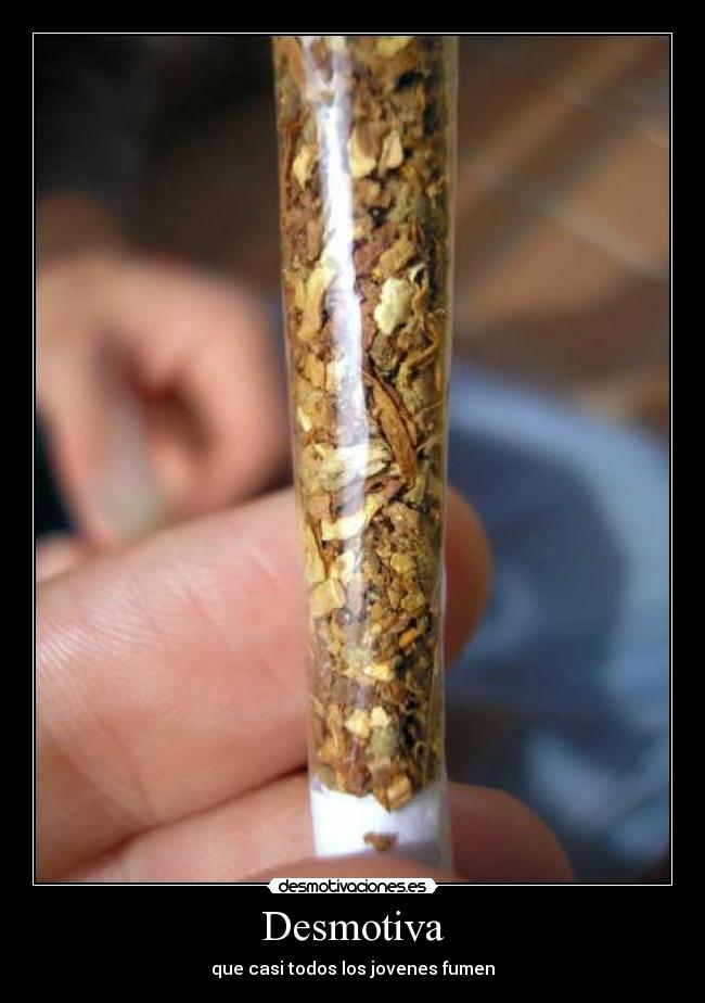 Desmotiva - que casi todos los jovenes fumen