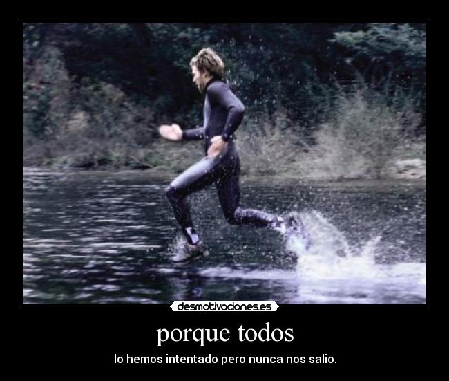 porque todos -