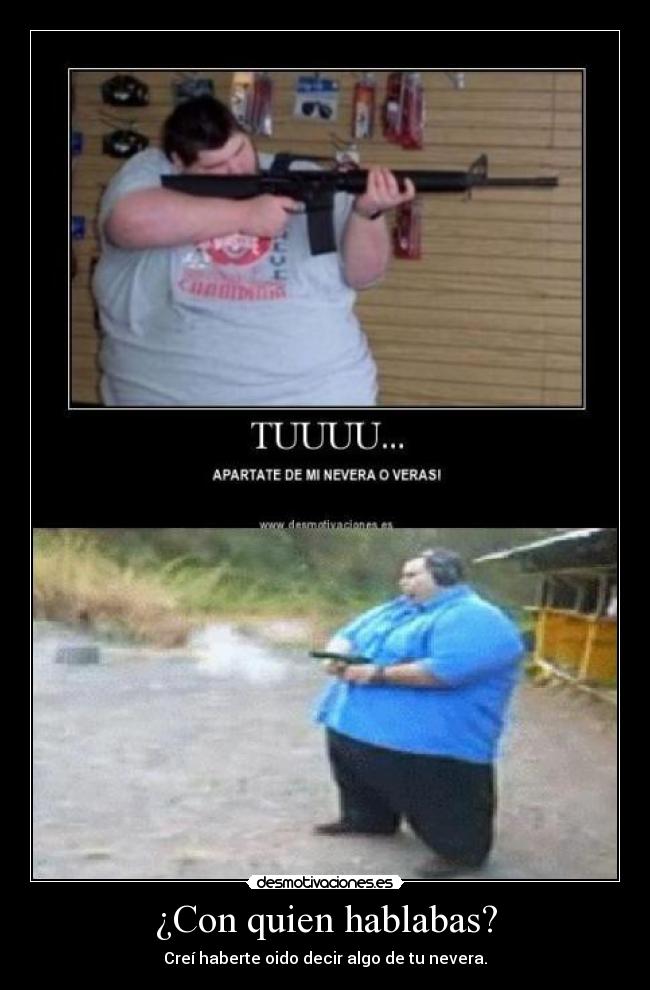 ¿Con quien hablabas? -