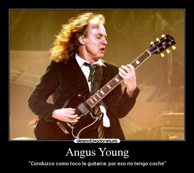 Angus Young - Conduzco como toco la guitarra: por eso no tengo coche