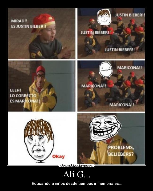 Ali G... - Educando a niños desde tiempos inmemoriales...