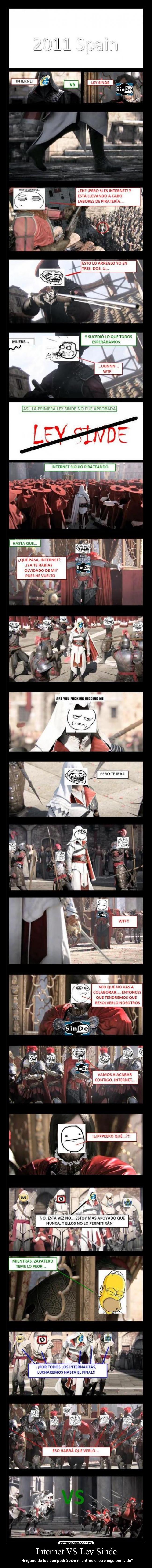 Internet VS Ley Sinde - Ninguno de los dos podrá vivir mientras el otro siga con vida