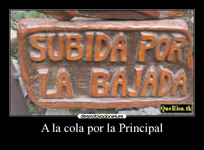 A la cola por la Principal -
