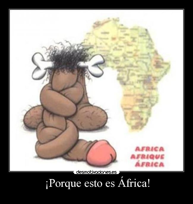 ¡Porque esto es África! -