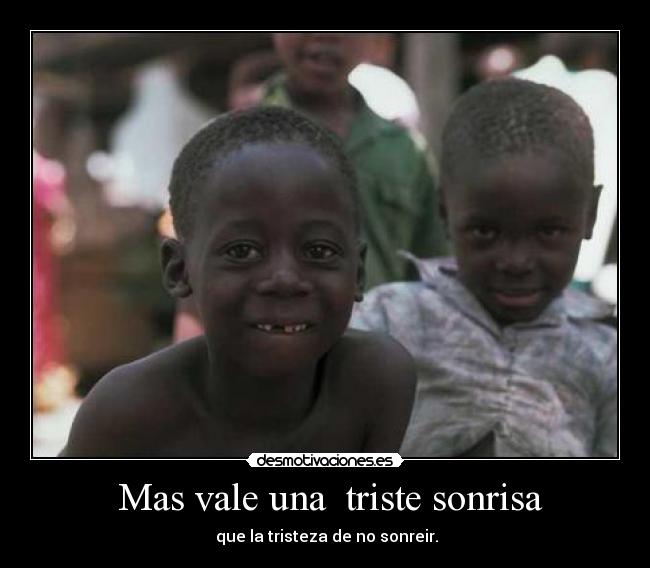 Mas vale una triste sonrisa -
