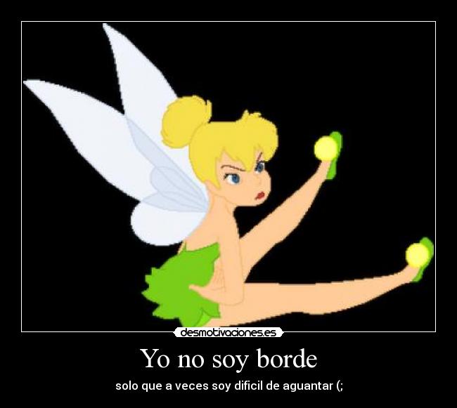 Yo no soy borde -