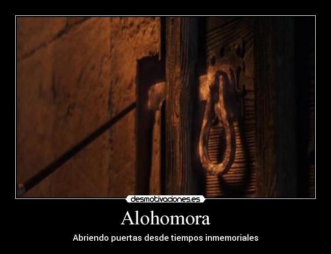 Alohomora - Abriendo puertas desde tiempos inmemoriales