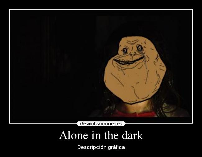 Alone in the dark -