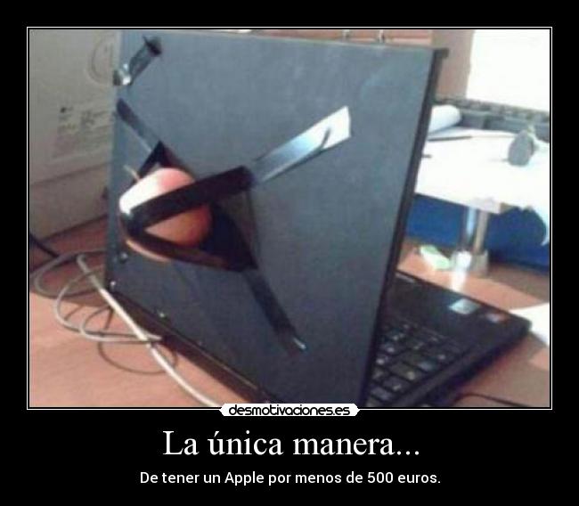 La única manera... -