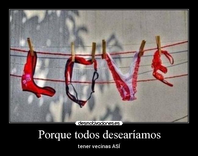 Porque todos desearíamos -