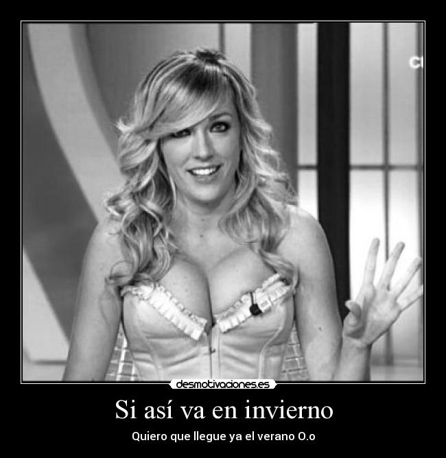 Si así va en invierno - Quiero que llegue ya el verano O.o