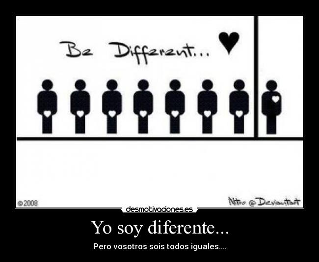 Yo soy diferente... -