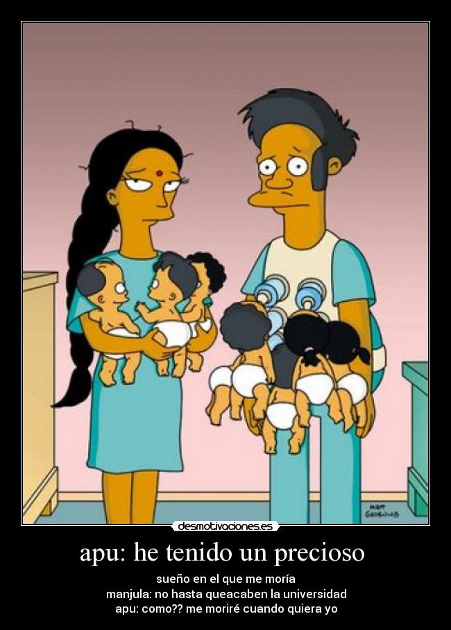 apu: he tenido un precioso  - 