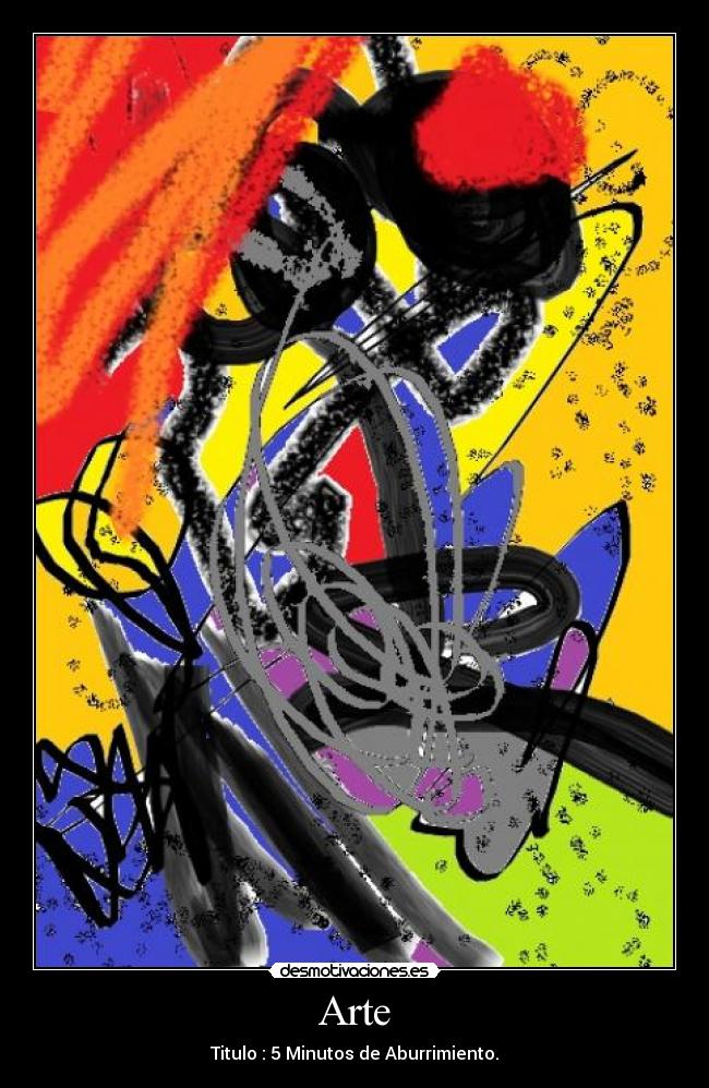 Arte - Titulo : 5 Minutos de Aburrimiento.