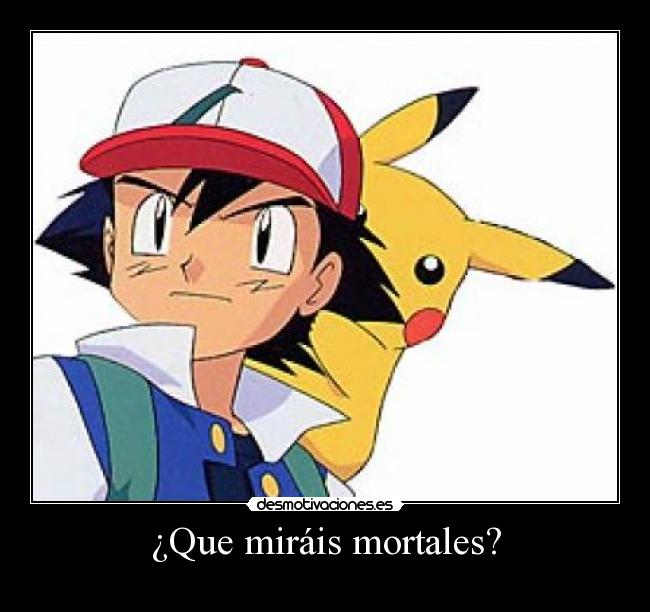 carteles ash ketchum desmotivaciones
