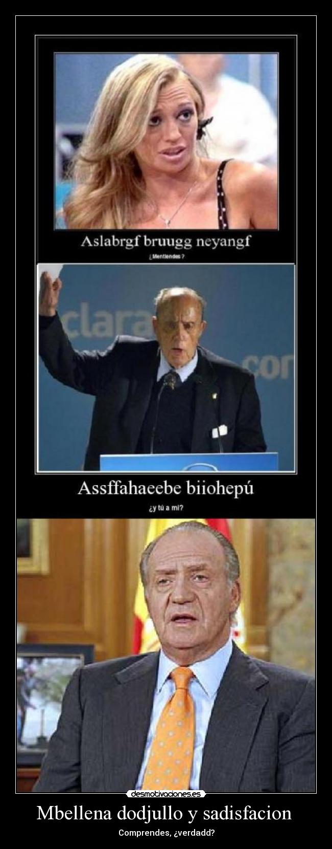 Mbellena dodjullo y sadisfacion  - Comprendes, ¿verdadd?