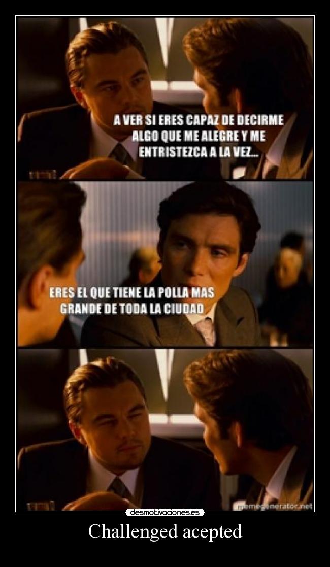 Challenged acepted -