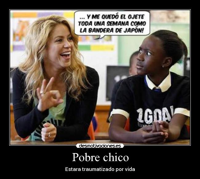 Pobre chico - Estara traumatizado por vida