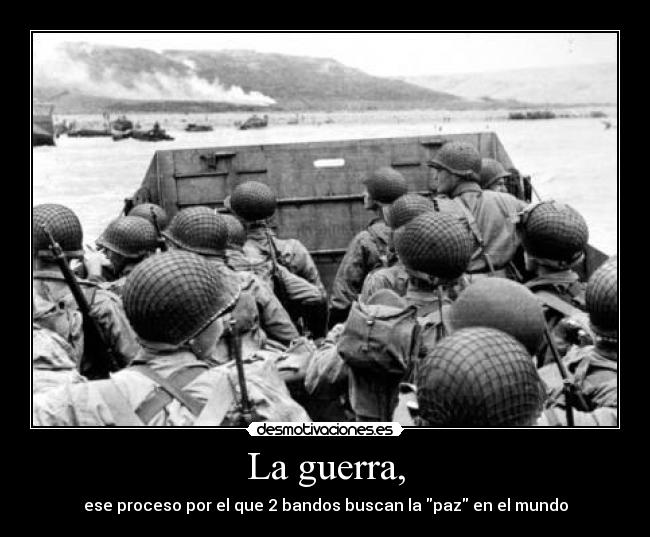 La guerra, -