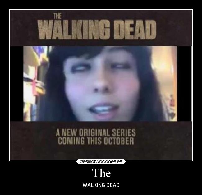 The - WALKING DEAD