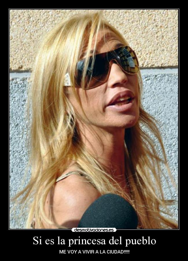 Si es la princesa del pueblo - ME VOY A VIVIR A LA CIUDAD!!!!!