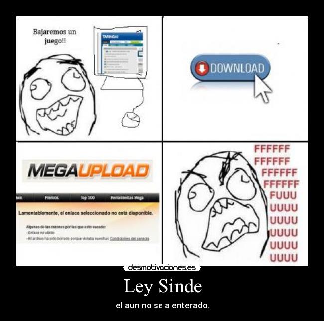 Ley Sinde - el aun no se a enterado.