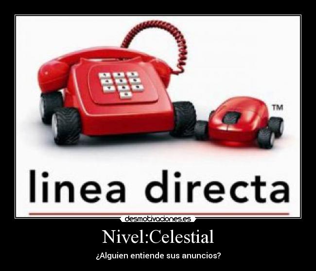 Nivel:Celestial - ¿Alguien entiende sus anuncios?