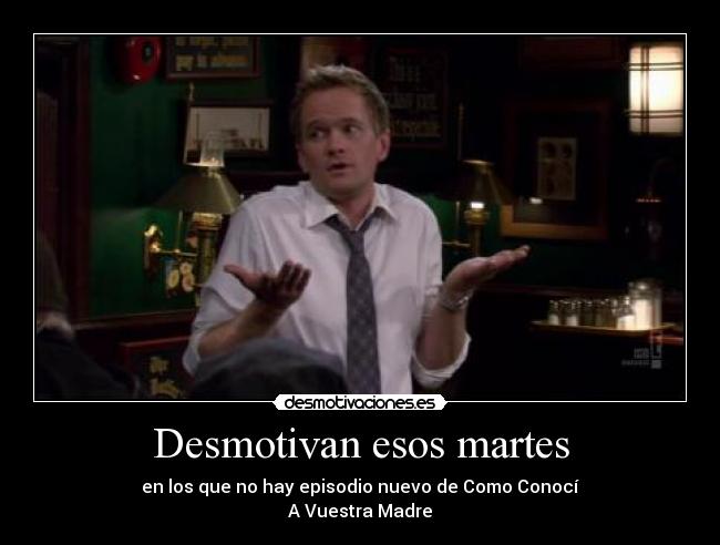 Desmotivan esos martes -