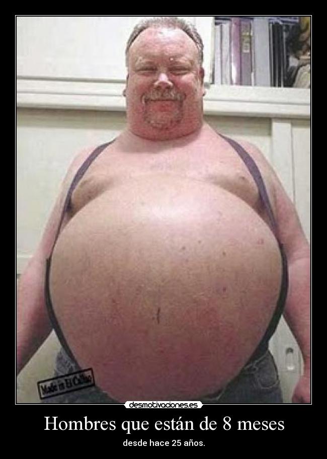 Hombres que están de 8 meses - desde hace 25 años.
