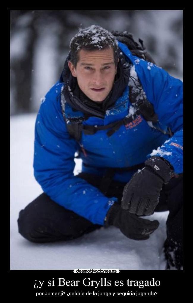 ¿y si Bear Grylls es tragado -