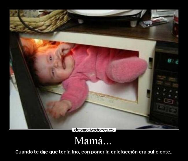 Mamá...  - 