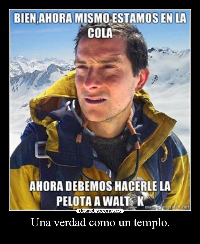 Una verdad como un templo. -