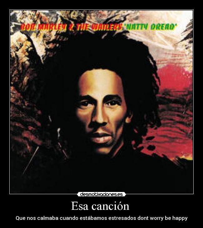 carteles bob marley desmotivaciones