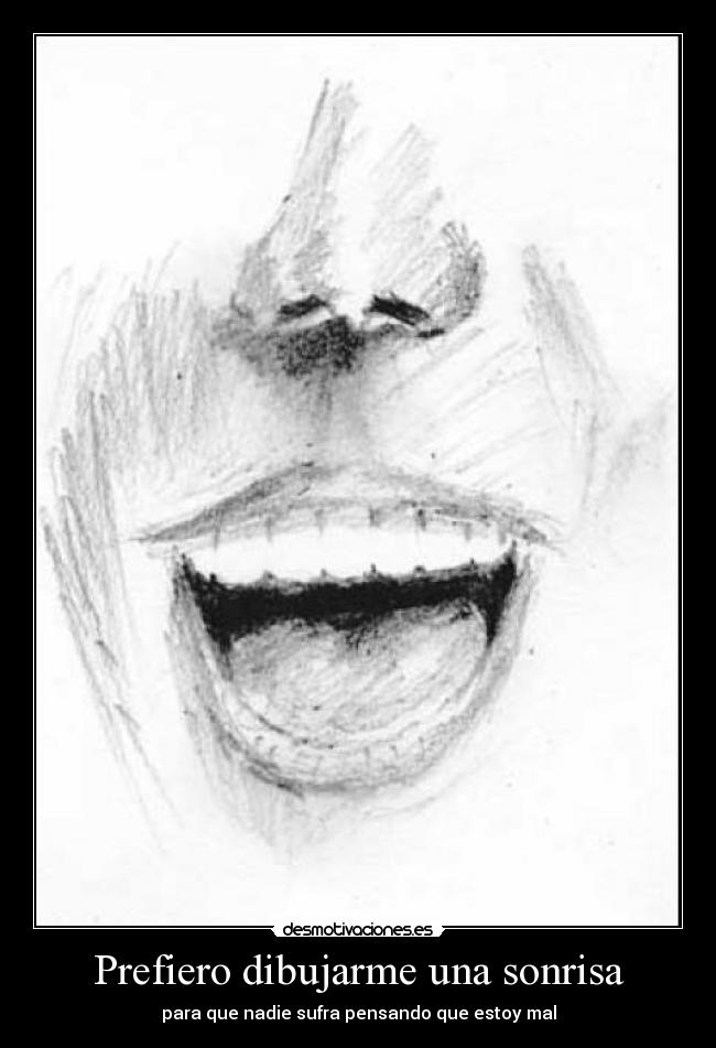 Prefiero dibujarme una sonrisa -