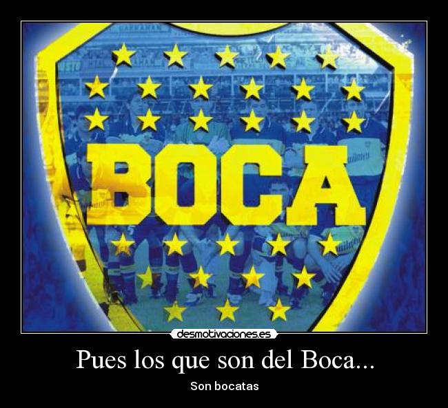 Pues los que son del Boca... - 