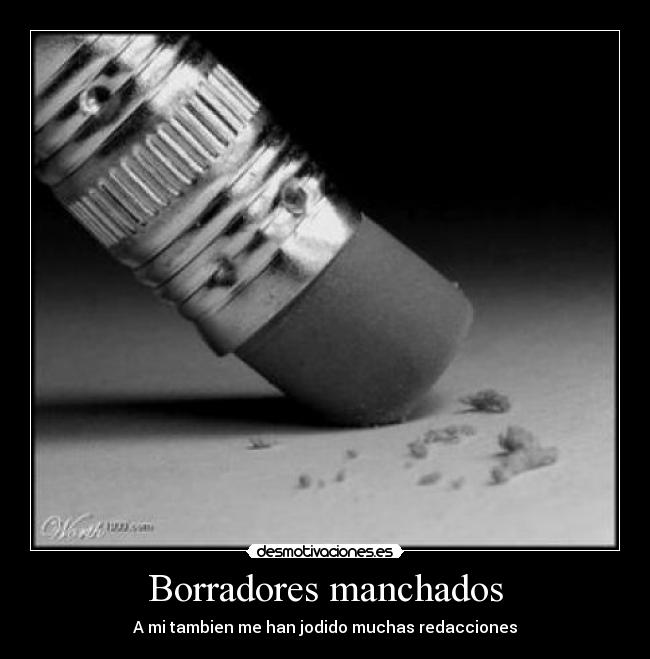 Borradores manchados - A mi tambien me han jodido muchas redacciones