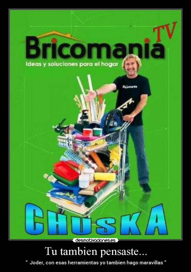 Tu tambien pensaste... -