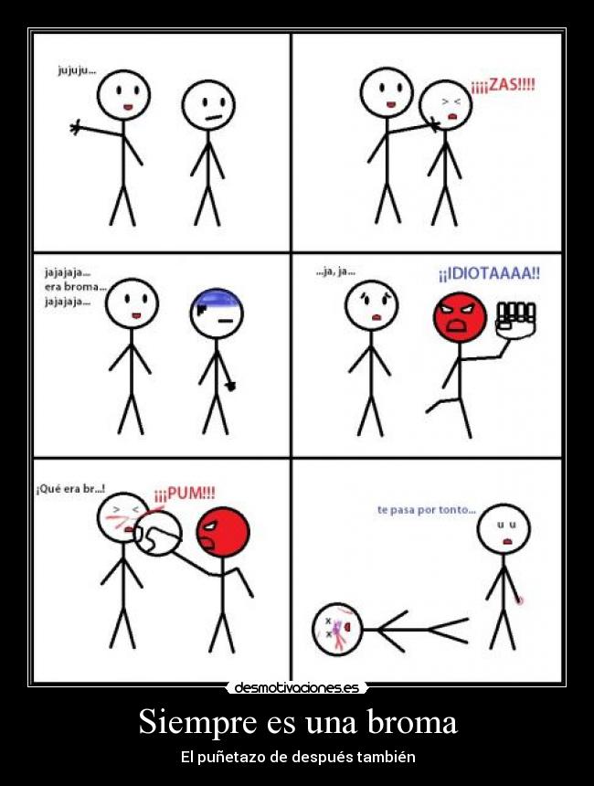 Siempre es una broma - El puñetazo de después también