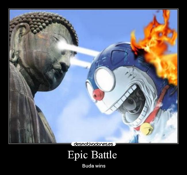 Epic Battle - Buda wins