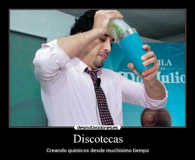 Discotecas - Creando quimicos desde muchisimo tiempo