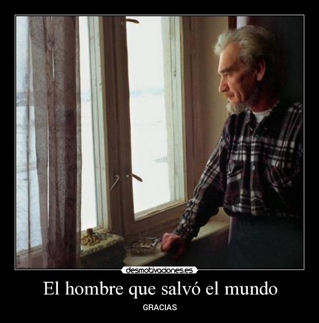 El hombre que salvó el mundo -