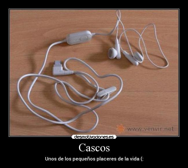 Cascos - Unos de los pequeños placeres de la vida (: