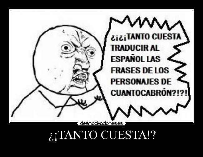 ¿¡TANTO CUESTA!? - 