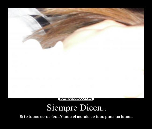 Siempre Dicen.. - 